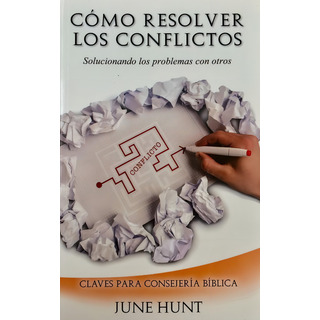 CĂłmo Resolver Los Conflictos CĂłmo Resolver Los Conflictos
