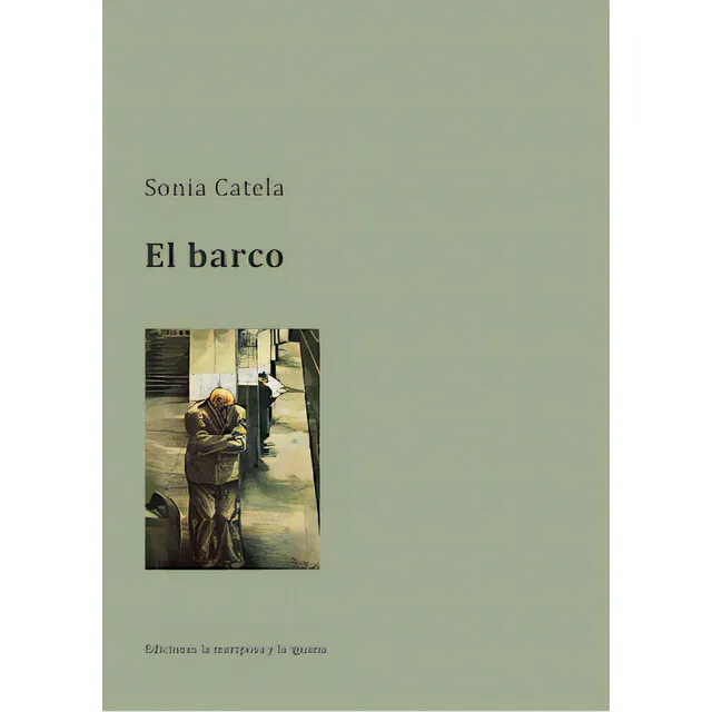El Barco, De Catela, Sonia. Serie N/a, Vol. Volumen Unico. Editorial Ediciones La Mariposa Y La Iguana, Tapa Blanda, Edición 1 En Español, 2017