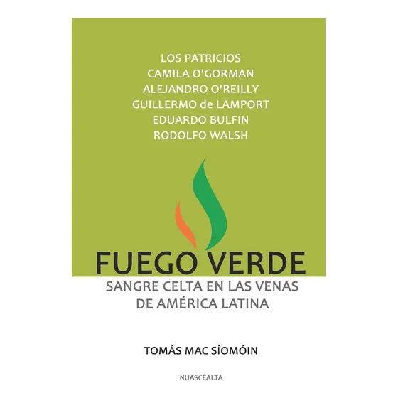 Livro: Fogo Verde: Sangue Celta Nas Veias Da América Latina