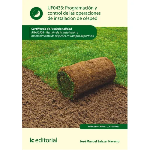 Programaciãâ³n Y Control De Las Operaciones De Instalaciãâ³n De Cãâ©sped. Agaj0308 - Gestiãâ³..., De Salazar Navarro, José Manuel. Ic Editorial, Tapa Blanda En Español