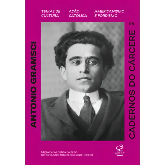 Cadernos Do Cárcere (vol. 4): Temas De Cultura. Ação Católica. Americanismo E Fordismo., De Antonio Gramsci. Editora Civilização Brasileira, Capa Mole, Edição 7 Em Português, 2023