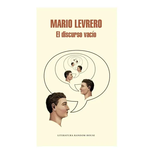 El Discurso Vacío, De Mario Levrero., Vol. 1.0. Editorial Random, Tapa Blanda En Español, 2020