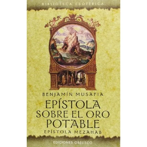 Epístola Sobre El Oro Potable (epístola Mezahab) - Benjamín 