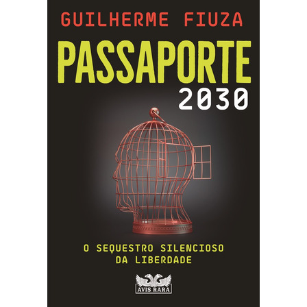 Passaporte 2030: O sequestro silencioso da liberdade, de Fiuza, Guilherme. Editora Faro Editorial Eireli, capa mole em português, 2022