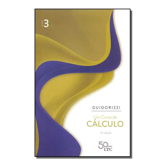 Um Curso De Cálculo - Vol.3 - 06ed/19 - Guidorizzi, Hamilton Luiz