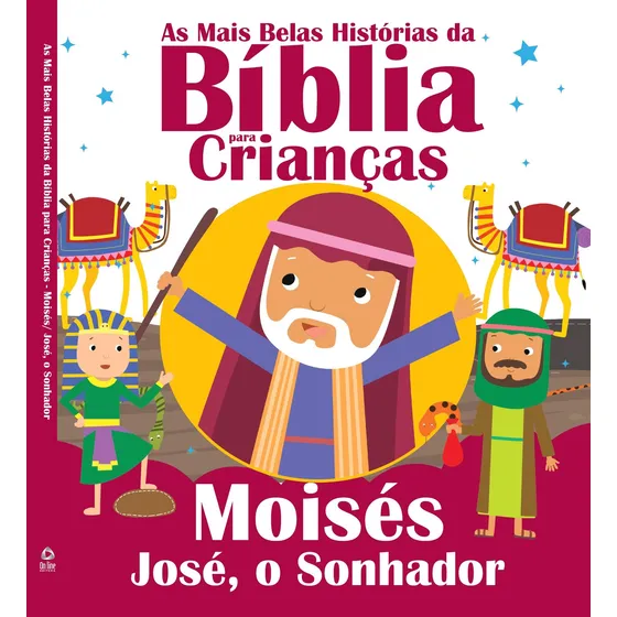 Livro As Mais Belas Histórias Da Bíblia Para Crianças Edição 1 Moisés José, O Sonhador Em Português 2024 Editora On Line