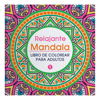 Libro Mandala Relajante, Reduce Estrés Y Ansiedad 64 Pgs Libro Mandala Relajante, Reduce Estrés Y Ansiedad 64 Pgs
