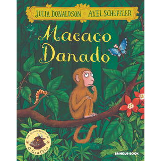 Macaco Danado, De Julia Donaldson. Editora Brinque-book, Capa Mole, Edição 1999 Em Português, 2020 Macaco Danado, De Julia Donaldson. Editora Brinque-book, Capa Mole, Edição 1999 Em Português, 2020