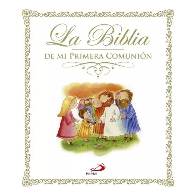 La Biblia De Mi Primera Comunión 60 Relatos Biblicos