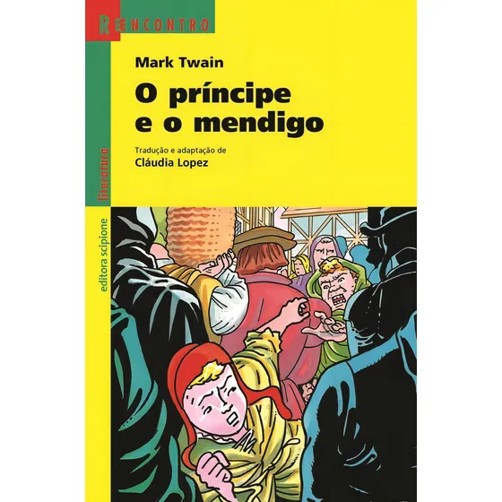 O príncipe e o mendigo, de Twain, Mark. Reecontro literatura Editorial Scipione, capa mole em português, 2011