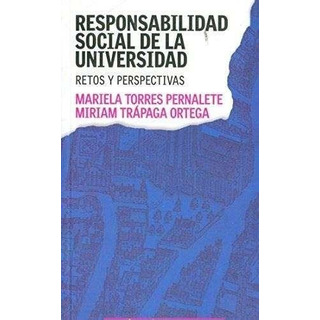 Responsabilidad Social De La Universidad, De Torres Pernalete, Mariela. Editorial Paidós, Tapa Blanda En Español, 2010 Responsabilidad Social De La Universidad, De Torres Pernalete, Mariela. Editorial Paidós, Tapa Blanda En Español, 2010