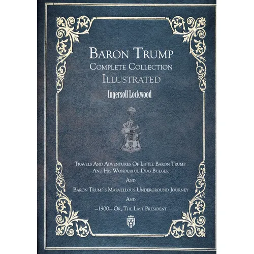Travels And Adventures Of Little Baron Trump And His Wonderful Dog Bulger, de IngersollLockwood. Editorial REY SALOMÓN, tapa blanda en inglés, 2021