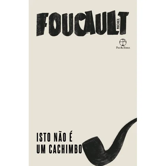 Isto não é um cachimbo, de Foucault, Michel. Editorial Editora Paz e Terra Ltda., capa mole em português, 2021