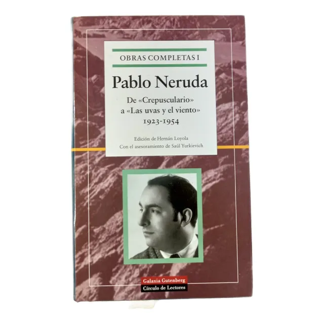 Obras Completas I Pablo Neruda Crepusculario Las Uvas Viento