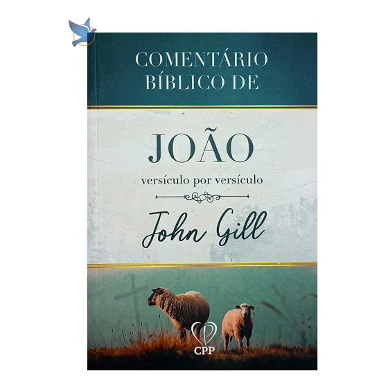 Livro Comentário Bíblico De João Versículo Por Versículo John Gill