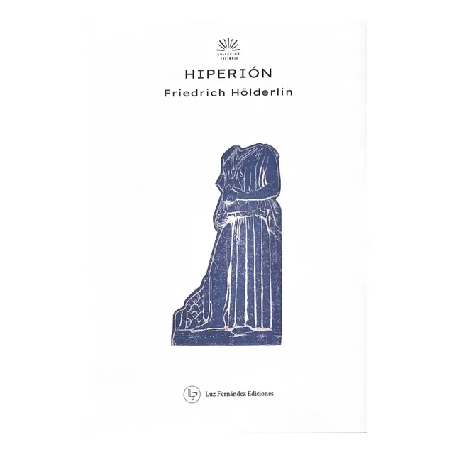 Hiperión, De Hölderlin, Friedrich. N/a, Vol. Volumen Unico. Editorial Luz Fernandez Ediciones, Tapa Blanda, Edición 1 En Español, 2025