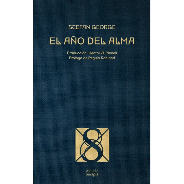 El Año Del Alma / Stefan George / Ed. Serapis / Nuevo