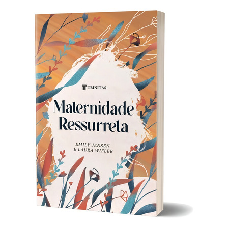 Maternidade Ressurreta Livro - Emily Jensen & Laura Wifler Maternidade Ressurreta Livro - Emily Jensen & Laura Wifler