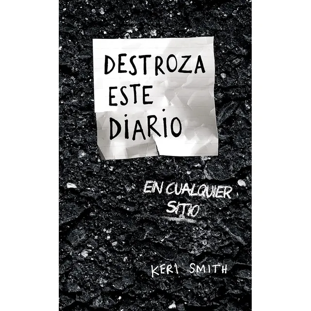 Destroza Este Diario En Cualquier Sitio Keri Smith
