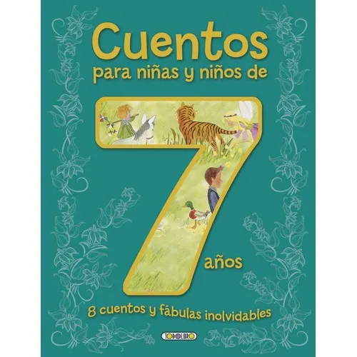 Cuentos Para Niñas Y Niños De 7 Años. 8 Cuentos Y Fabula