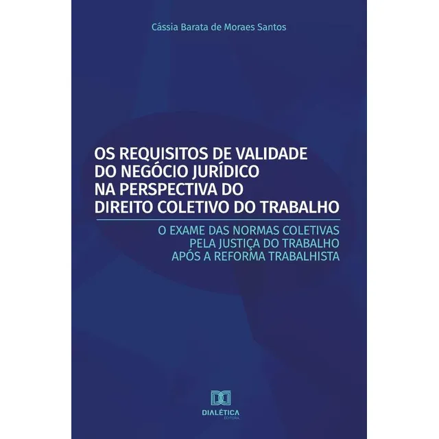 Os Requisitos De Validade Do Negócio Jurídico Na Persp...