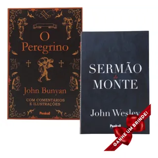 Livro SermĂŁo Do Monte John Wesley + O Peregrino John Bunyan Livro SermĂŁo Do Monte John Wesley + O Peregrino John Bunyan
