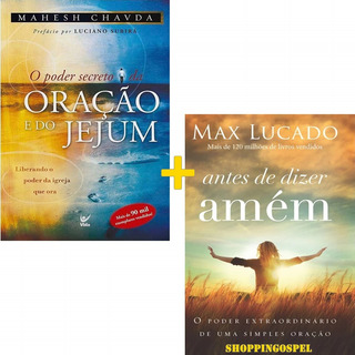 O Poder Secreto Da Oração E Do Jejum + Antes De Dizer Amém O Poder Secreto Da Oração E Do Jejum + Antes De Dizer Amém