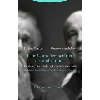 La Máscara Democrática De La Oligarquía - Canfora, Zagrebels La Máscara Democrática De La Oligarquía - Canfora, Zagrebels