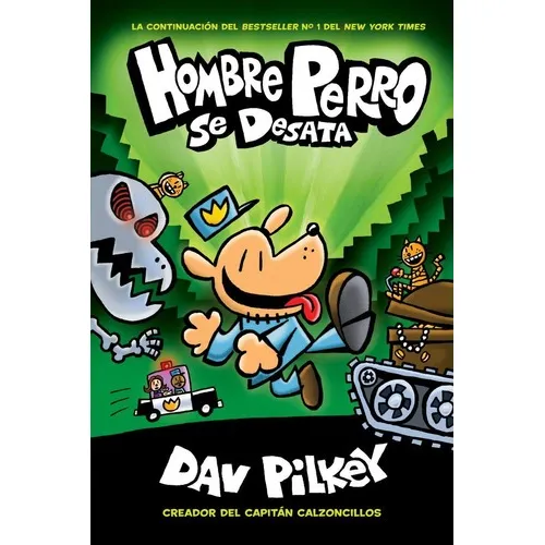Hombre Perro Se Desata (dog Man Unleashed), De Dav Pilkey. Editorial Scholastic Inc, Tapa Dura En Español