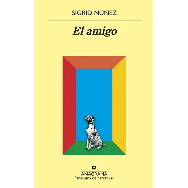 El Amigo - Sigrid Nunez