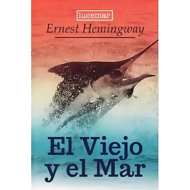 El Viejo Y El Mar - Ernest Hemingway - Publimexi