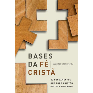 Bases Da Fé Cristã Bases Da Fé Cristã