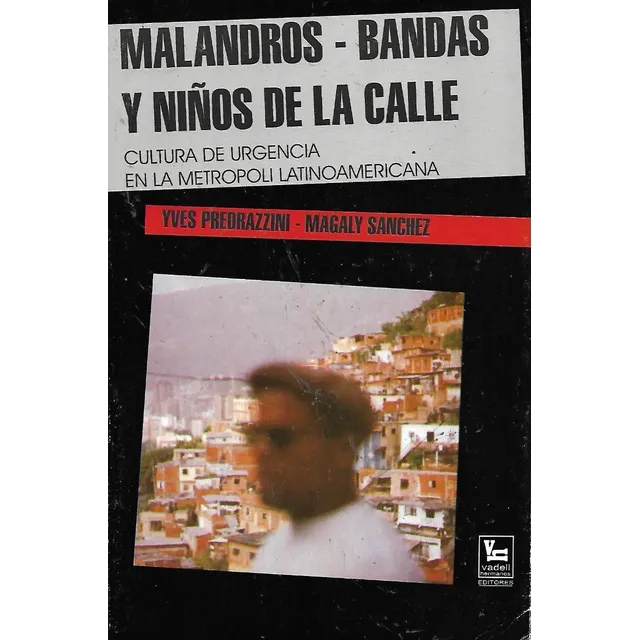 Malandros-bandas Y Niños De La Calle
