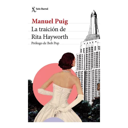 Traicion De Rita Hayworth - Manuel Puig - Seix Barral Libro