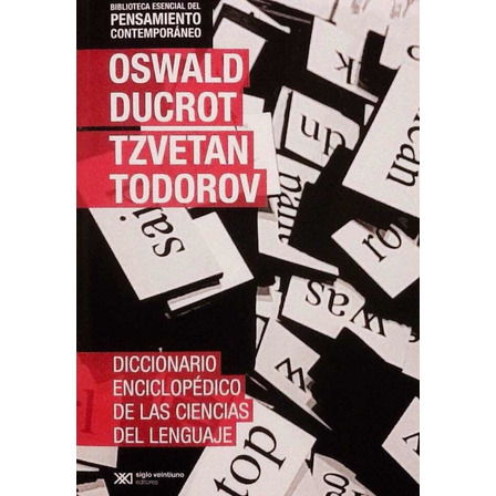 Diccionario Enciclopédico De Las Cs. Del Lenguaje - Todorov Diccionario Enciclopédico De Las Cs. Del Lenguaje - Todorov