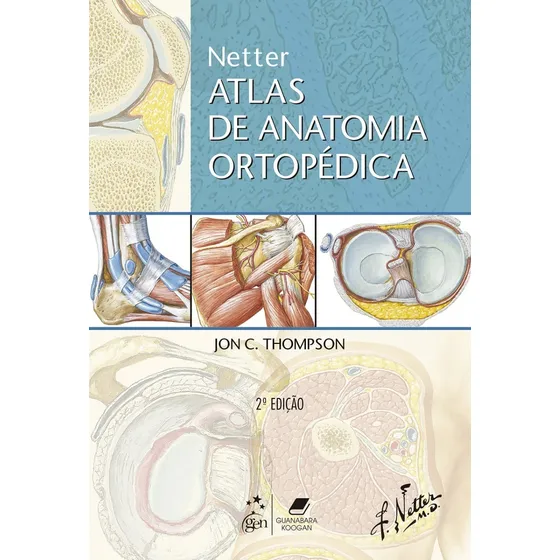 Netter Atlas De Anatomia Ortopedica 2ª Edição (2011) Guanabara