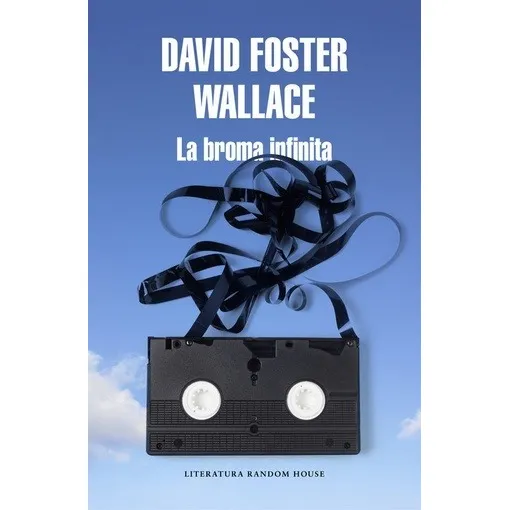 La Broma Infinita - David Foster Wallace