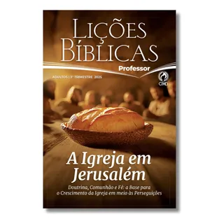 Revista Ebd LiçÔes BĂblicas 3° Trimestre Adulto Professor, Editora Cpad Revista Ebd LiçÔes BĂblicas 3° Trimestre Adulto Professor, Editora Cpad