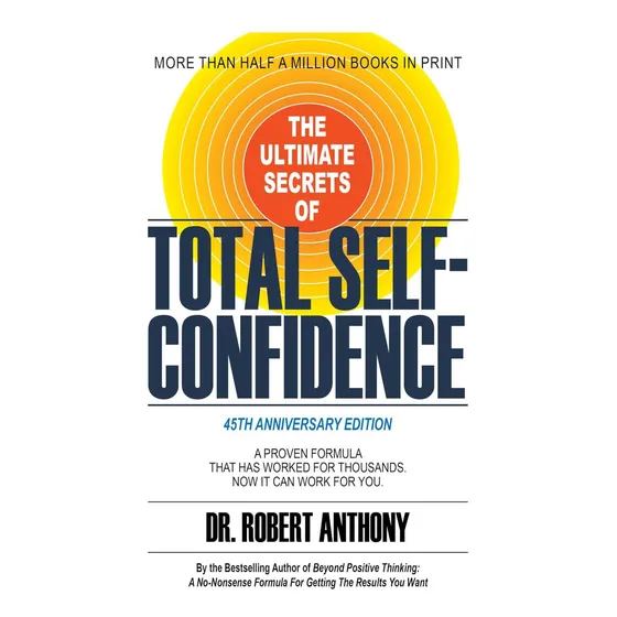 Livro: Os Segredos Definitivos Da Autoconfiança Total: Um Qu