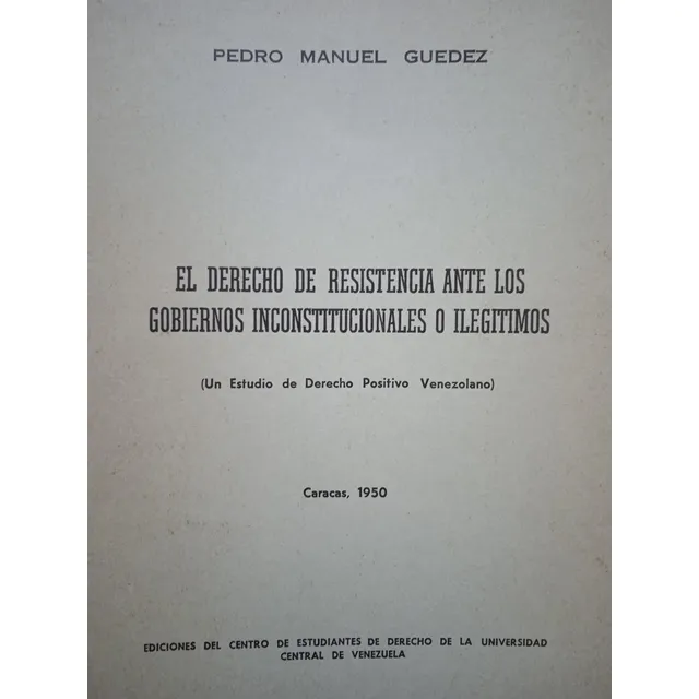 El Derecho De Resistencia (caracas 1950) / Pedro M. Guédez 