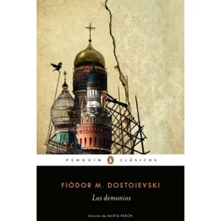 Los Demonios, De Fiódor, Dostoiévski. Editorial Penguin Random House En Español Los Demonios, De Fiódor, Dostoiévski. Editorial Penguin Random House En Español