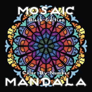 Libro: Mosaic Mandala Color By Number (black Edition): 30 Ma Libro: Mosaic Mandala Color By Number (black Edition): 30 Ma