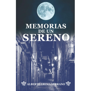 Libro: Memorias De Un Sereno (spanish Edition) Libro: Memorias De Un Sereno (spanish Edition)
