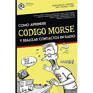 Libro: Como Aprender Morse Y Realizar En Radio.: Nuevo Paso Libro: Como Aprender Morse Y Realizar En Radio.: Nuevo Paso