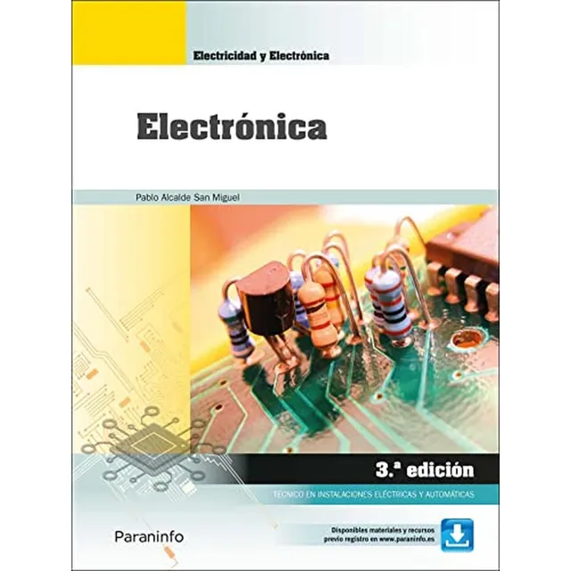 Electronica 3 Edicion 2022: Ciclo Formativo Grado Medio, De Alcalde San Miguel, Pablo. Electricidad Y Electrónica, Vol. 1. Editorial Paraninfo, Tapa Pasta Blanda, 3.ª Edición En Español