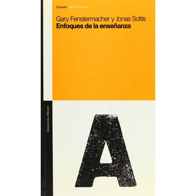 Enfoques De La Enseñanza Soltis Jonas Amorrortu