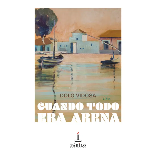 Cuando Todo Era Arena - Vidosa, Dolo