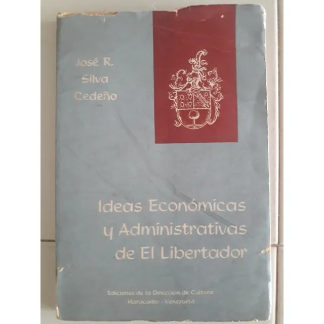 Ideas Economicas Y Administrativas De El Libertador.