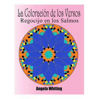 Libro: La Coloracion De Los Versos: Regocijo En Los Salmos ( Libro: La Coloracion De Los Versos: Regocijo En Los Salmos (