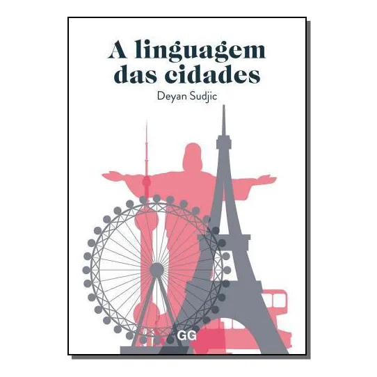 El lenguaje de las ciudades, A, de varios autores. Editora Gustavo Gili, tapa blanda en portugués, 2021